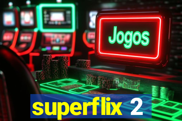 superflix 2
